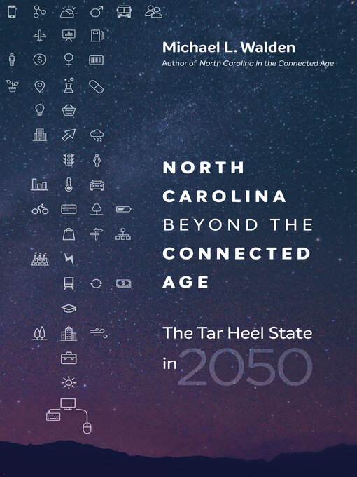 Title details for North Carolina beyond the Connected Age by Michael L. Walden - Available